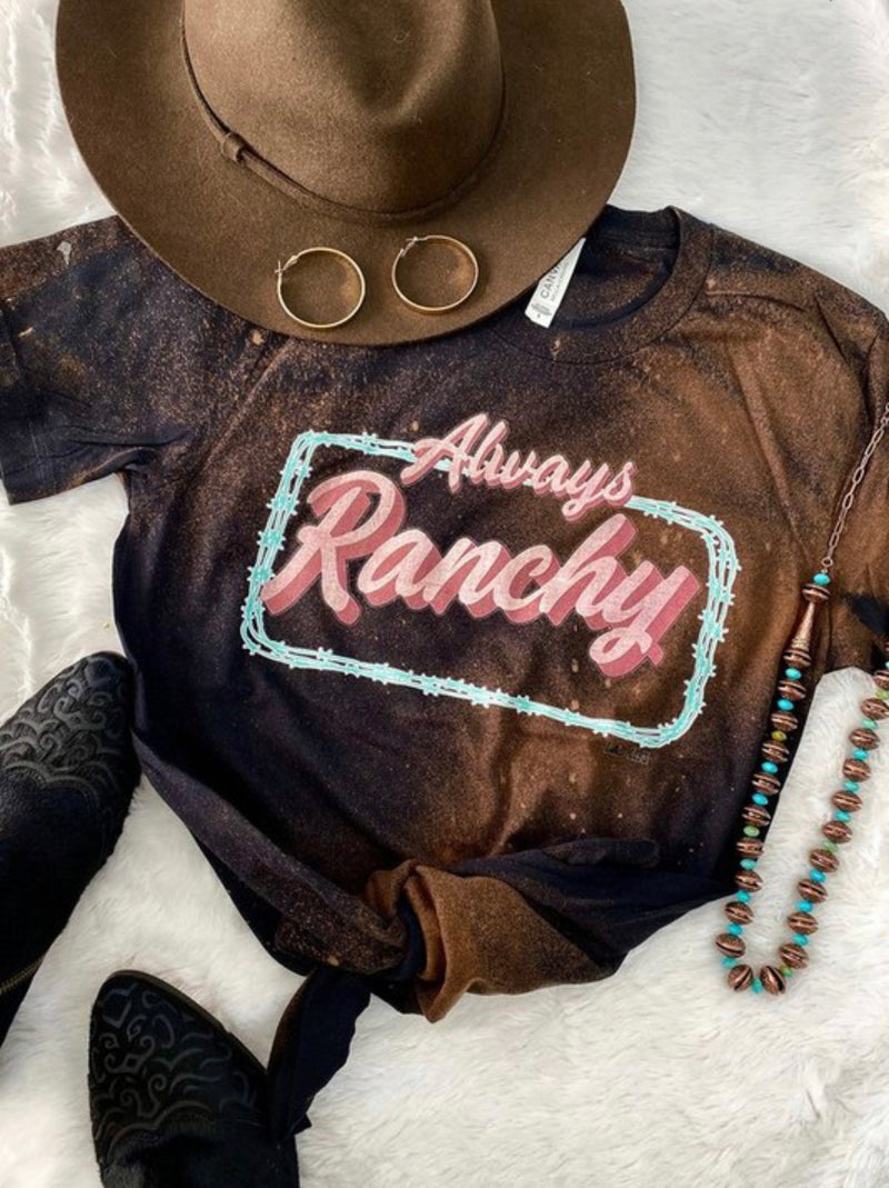 Always Ranchy Bleached Tee